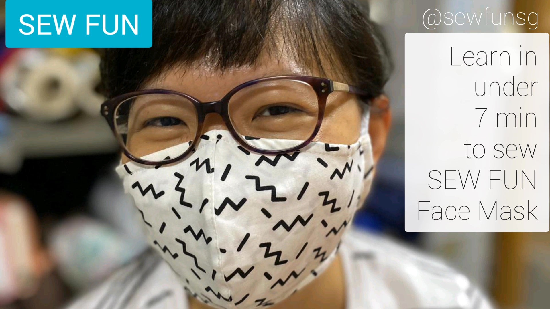 Our inaugural video - Learn to sew SEW FUN Face Mask